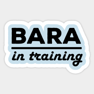 Bara in Training Sticker